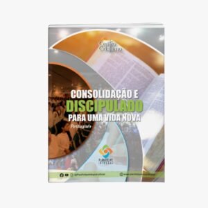 Livreto de Consolidação e Discipulado para uma Nova Vida PORTUGUÊS Um caminho de crescimento em Cristo
